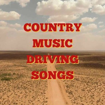 Country Music Driving Songs (2024)