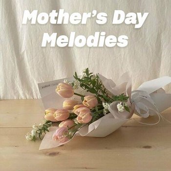 Mother's Day Melodies (2024)