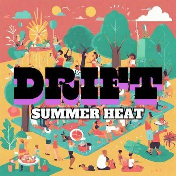 Drift | Summer Heat (2024)