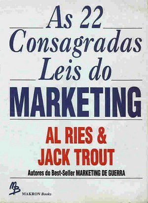 As 22 Consagradas Leis do Marketing - Al Ries & Jack Trout