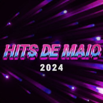 Hits De Maio (2024)