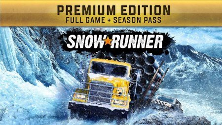 SnowRunner: Premium Edition