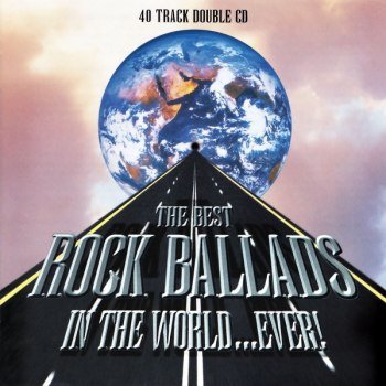 The Best Rock Ballads In The World... Ever! [2CD] (1995)