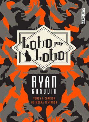 Lobo por Lobo - Ryan Graudin