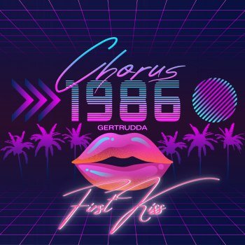 Chorus1986 - First Kiss (2024)