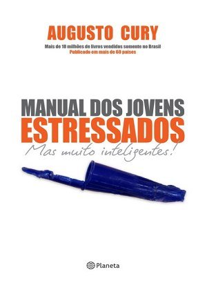 Manual dos Jovens Estressados - Augusto Cury