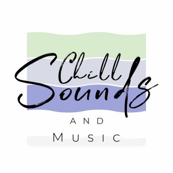 Chill Sounds and Music (2024)