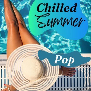 Chilled Summer Pop (2024)