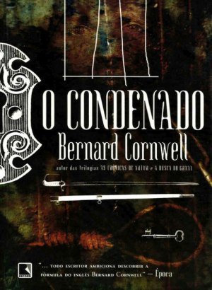 O Condenado - Bernard Cornwell