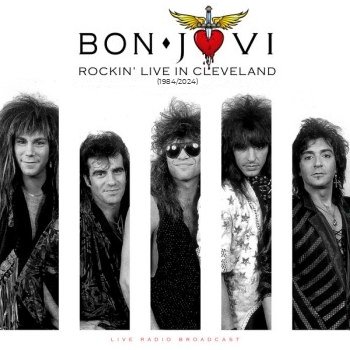 Bon Jovi - Rockin' Live in Cleveland - live [Remaster] (1984/2024)