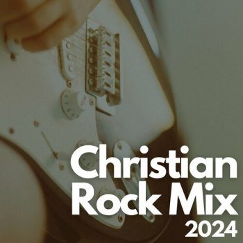 Christian Rock Mix (2024)