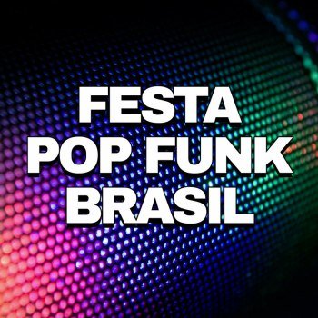 Festa Pop Funk Brasil (2024)