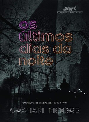 Os Últimos Dias da Noite - Graham Moore