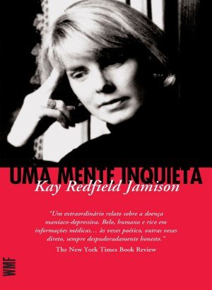 Uma Mente Inquieta - Jay Redfield Jamison