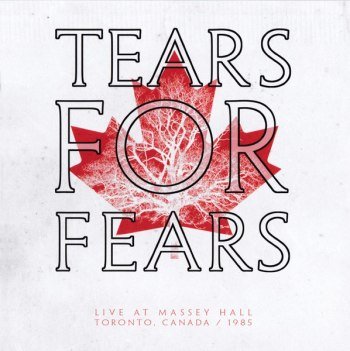 Tears For Fears - Live At Massey Hall Toronto, Canada / 1985