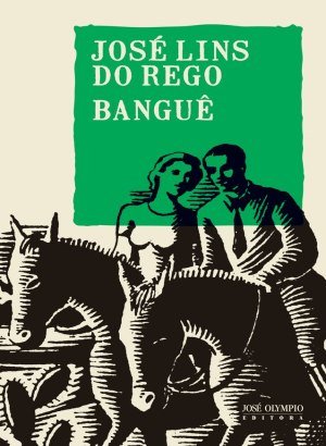 Banguê - José Lins do Rego