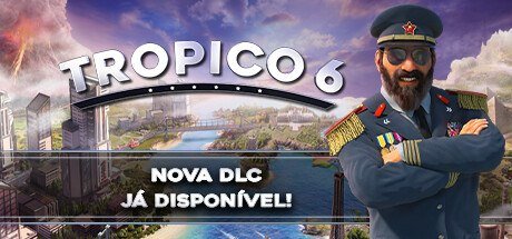 Tropico 6