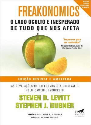 Freakonomics - Steven D. Levitt, Stephen J. Dubner