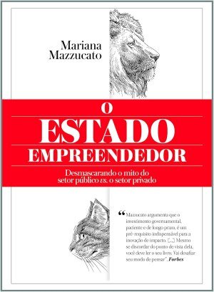 O Estado Empreendedor - Mariana Mazzucato