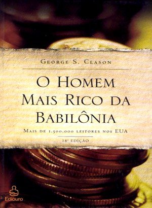 O Homem Mais Rico da Babilônia - George S. Clason