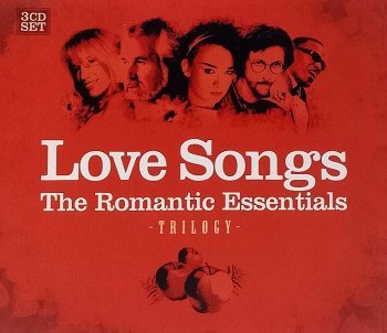 Love Songs - The Romantic Essentials - Trilogy [3CD] (2007)