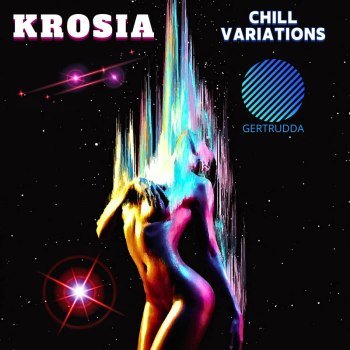 Krosia - Chill Variations (2024)