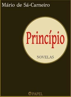 Princípio (Novelas) - Mário de Sá-Carneiro