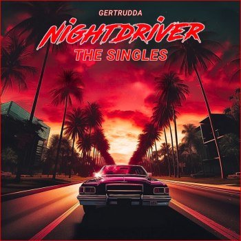 Nightdriver - The Singles (2024)