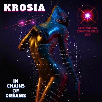 Krosia - In Chains Of Dreams (Gertrudda Continuous Mix) (2024)