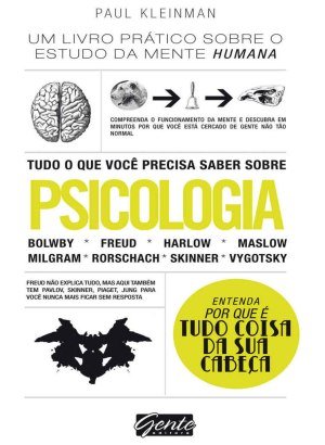 Tudo o que Você Precisa Saber Sobre Psicologia - Paul Kleinman