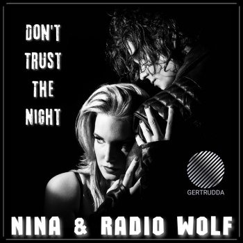 NINA & Radio Wolf - Don't Trust The Night (2024)