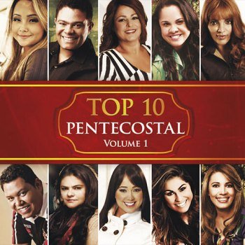 Top 10 Pentecostal Vol. 1 (2013)