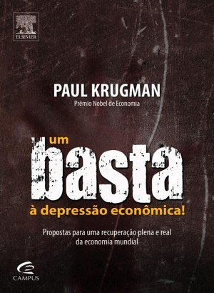 Um Basta à Depressão Econômica - Paul Krugman