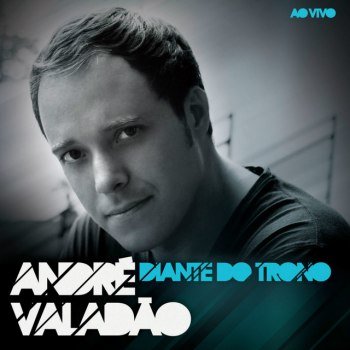 André Valadão - Diante do Trono [Ao Vivo] (2009)