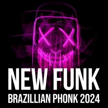 New Funk - Brazillian Phonk 2024 (2024)