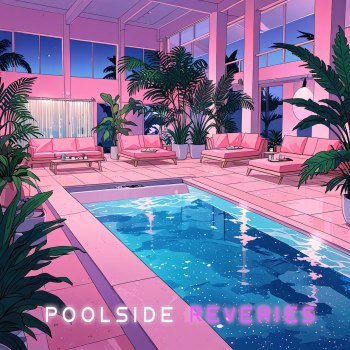 ArcaneWave - Poolside Reveries (2024)