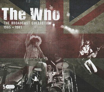 The Who - The Broadcast Collection - 1965-1981 [5CD] (2020)