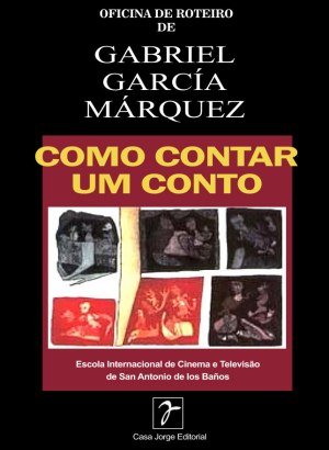 Como Contar Um Conto - Gabriel García Márquez