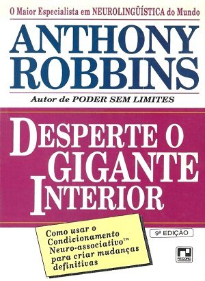 Desperte o Gigante Interior - Anthony Robbins