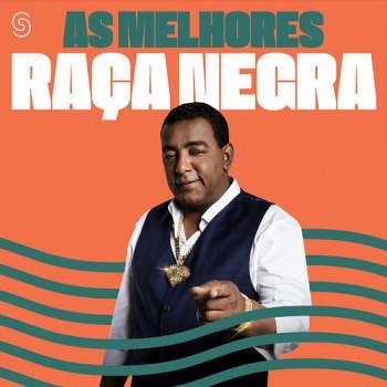 Raça Negra - As Melhores (2022)