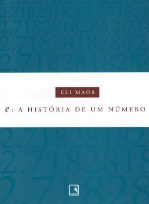 e: A História de Um Número - Eli Maor