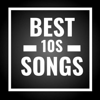 Best 10s Songs (2024)