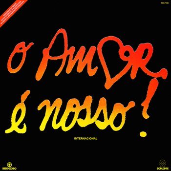 O Amor É Nosso! - Internacional (1981)