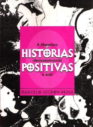 Histórias Positivas - Marcelo Secron Bessa