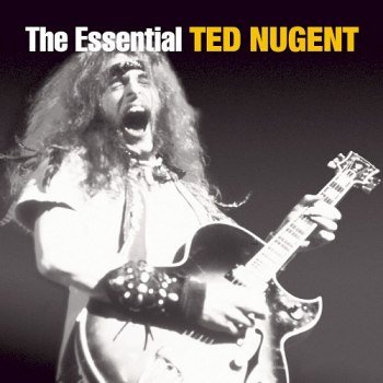 Ted Nugent - The Essential Ted Nugent [2CD] (2010)