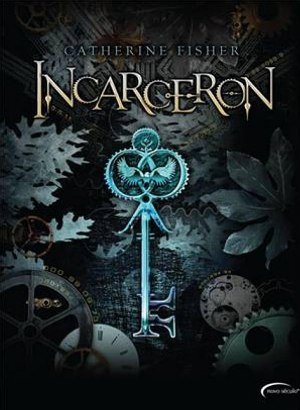 Incarceron - Catherine Fisher