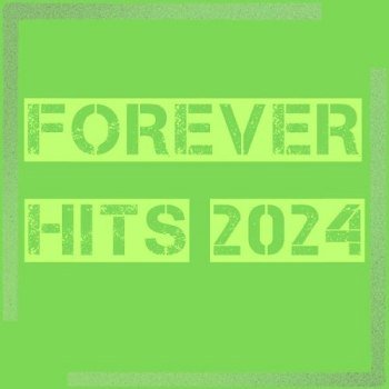 Forever HITS 2024 (2024)