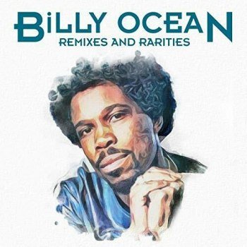 Billy Ocean - Remixes And Rarities [2CD Remastered] (2019)