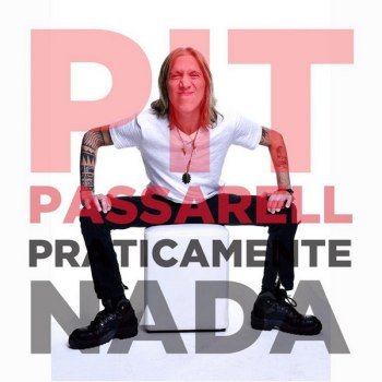 Pit Passarell - Praticamente Nada (2020)