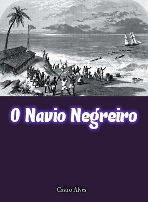 O Navio Negreiro - Castro Alves